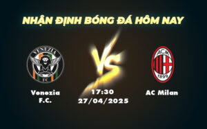 venezia fc ac milan 27 04 seria a