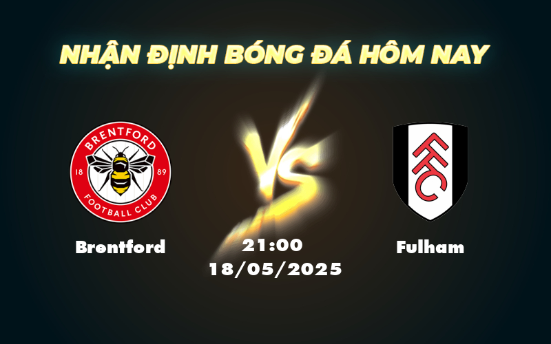 brentford fulham 18 05 ngoai hang anh